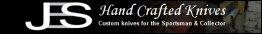 Custom knives for the Sportsman & Collector. Click to go to the JES website