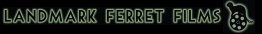 Click to go to the Ferret Films website